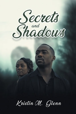 Secrets and Shadows by Glenn, Kristin M.