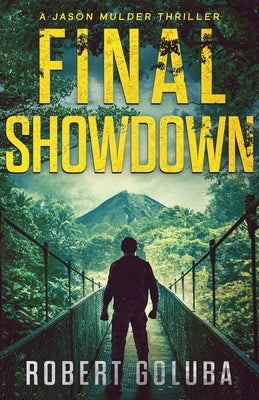 Final Showdown: A Crime Action Thriller by Goluba, Robert