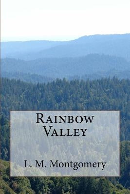 Rainbow Valley by L. M. Montgomery