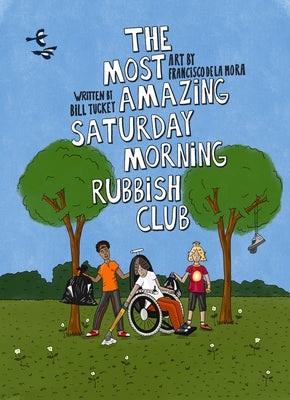 The Most Amazing Saturday Morning Rubbish Club by Tuckey, Bill