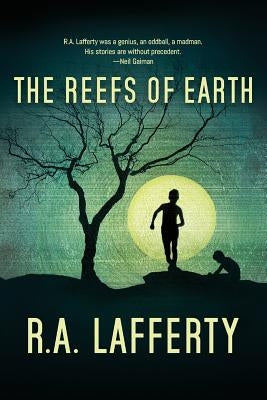 The Reefs of Earth by Lafferty, R. a.