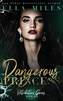 Dangerous Princess by Miles, Ella