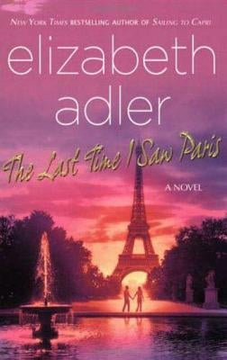 The Last Time I Saw Paris by Adler, Elizabeth