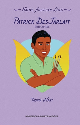 Patrick Desjarlait: Fine Artist by Hart, Tashia
