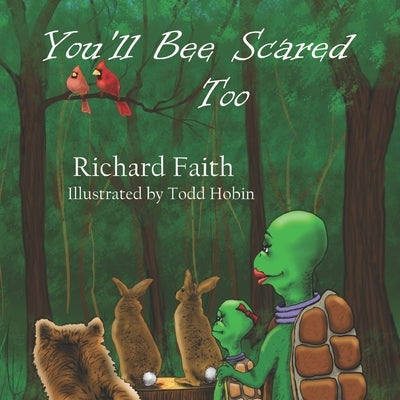You'll Bee Scared Too by Hobin, Todd