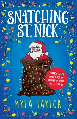 Snatching St. Nick by Taylor, Myla