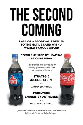 The Second Coming: Strategic Success Story! by Raja, Jaydev (Jay)