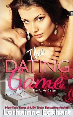 The Dating Game by Eckhart, Lorhainne