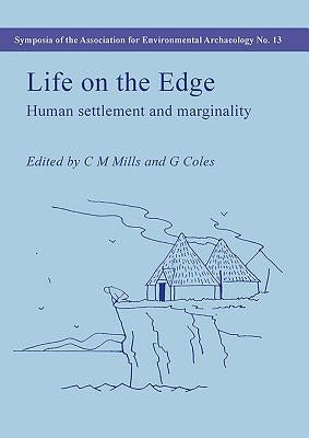 Life on the Edge: Human Settlement and Marginality by Mills, Coralie