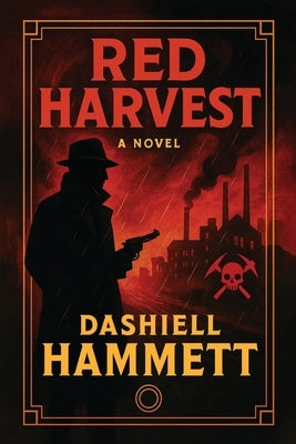 Red Harvest by Hammett, Dashiell