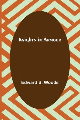 Knights in Armour by S. Woods, Edward