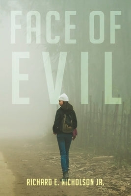 Face of Evil by Nicholson, Richard E.