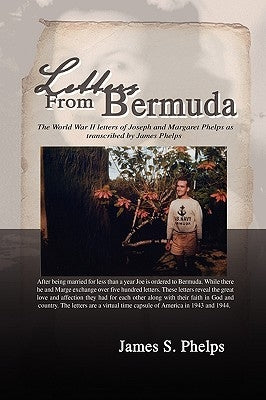 Letters From Bermuda by Phelps, James S.