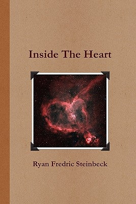 Inside The Heart by Steinbeck, Ryan Fredric