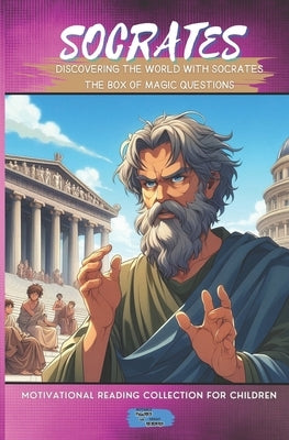 Discovering the World with Socrates: The Box of Magic Questions by Pedersen, Axel