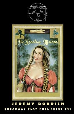 The Handless Maiden by Dobrish, Jeremy