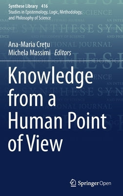 Knowledge from a Human Point of View by Crețu, Ana-Maria