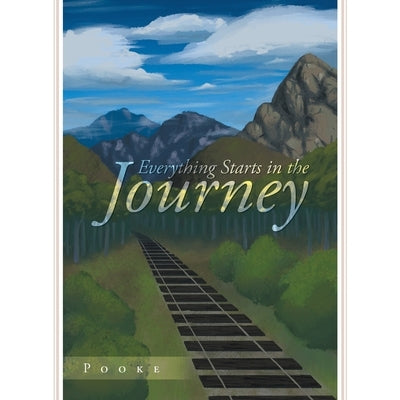 Everything Starts in the Journey by Pooke