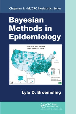 Bayesian Methods in Epidemiology by Broemeling, Lyle D.