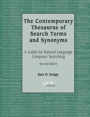 The Contemporary Thesaurus of Search Terms and Synonyms by Knapp, Sara D.