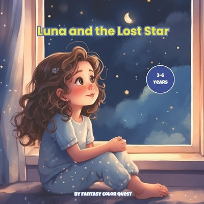 Luna and the Lost Star: A Heartwarming Adventure About Friendship, Kindness, and Dreams Perfect for Bedtime Reading Kids Ages 3-6 by Quest, Fantasy Color