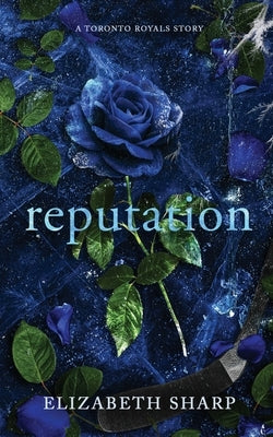 Reputation: A Toronto Royals Story by Sharp, Elizabeth