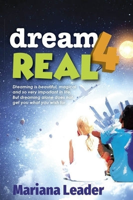 Dream 4 Real by Leader, Mariana