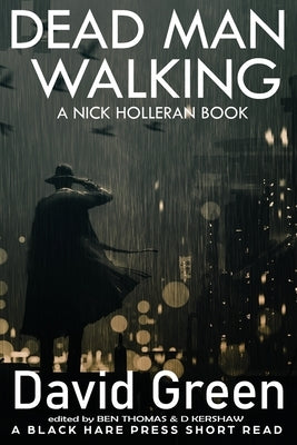 Dead Man Walking: A Nick Holleran Book by Green, David