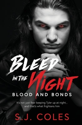 Bleed in the Night by Coles, S. J.