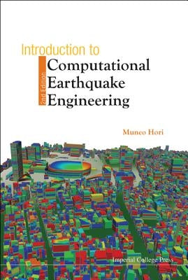 Introduction to Computational Earthquake Engineering (2nd Edition) by Hori, Muneo
