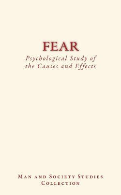 Fear: Psychological Study of the Causes and Effects by Sully, James