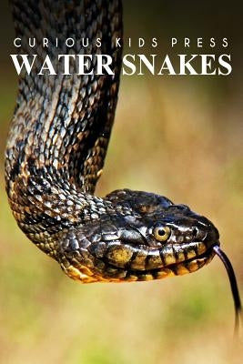 Water Snake - Curious Kids Press: Kids book about animals and wildlife, Children's books 4-6 by Press, Curious Kids