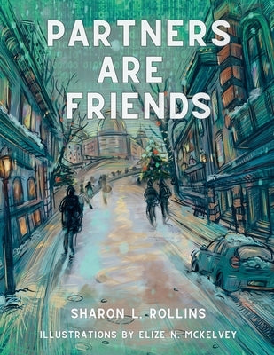 Partners are Friends by McKelvey, Elize N.