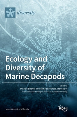 Ecology and Diversity of Marine Decapods by Briones-Fourzán, Patricia