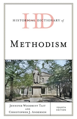 Historical Dictionary of Methodism by Tait, Jennifer Woodruff