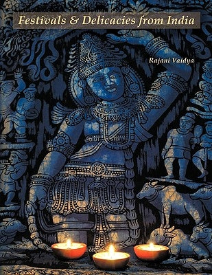 Festivals and Delicacies from India by Vaidya, Rajani