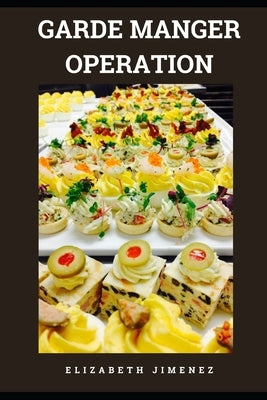 Garde Manger Operation by Jimenez, Elizabeth