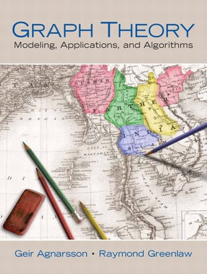 Graph Theory: Modeling, Applications, and Algorithms by Agnarsson, Geir