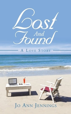 Lost and Found: A Love Story by Jennings, Jo Ann