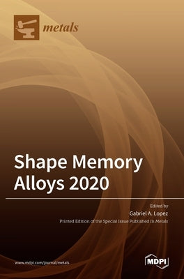 Shape Memory Alloys 2020 by A. L´opez, Gabriel