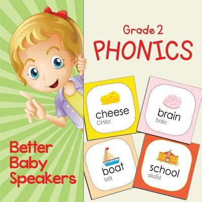 Grade 2 Phonics: Better Baby Speakers by , Baby
