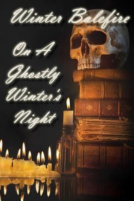 On A Ghostly Winter's Night by Balefire, Winter