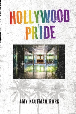 Hollywood Pride by Burk, Amy Kaufman