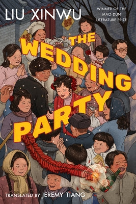 The Wedding Party by Xinwu, Liu