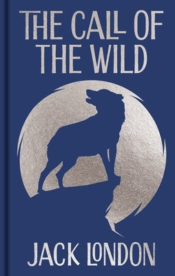 The Call of the Wild by London, Jack