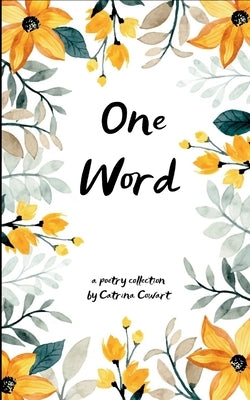 One Word by Cowart, Catrina