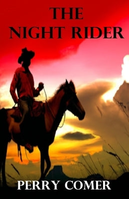 The Night Rider by Comer, Perry