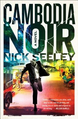 Cambodia Noir by Seeley, Nick