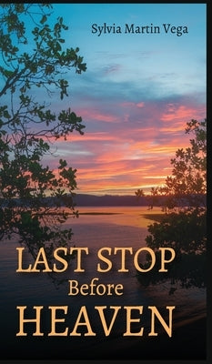 Last Stop Before Heaven by Vega, Sylvia Martin