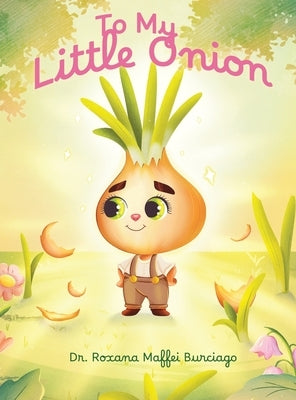 To My Little Onion by Burciago, Roxana Maffei